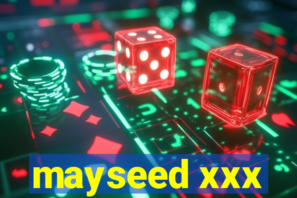 mayseed xxx